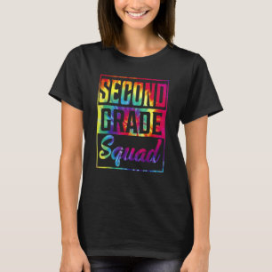Tie Dye 2nd Grade Squad Teacher First Day Of Back T-Shirt