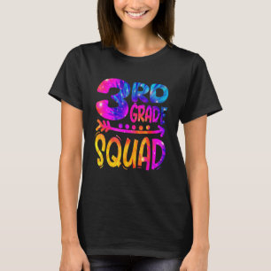 Tie Dye 3rd Grade Squad Teacher Student First Day T-Shirt