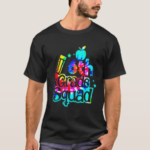 Tie Dye 6th Grade Squad Back To School Teachers Ki T-Shirt