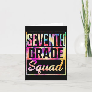 Tie Dye 7th Grade Squad Teacher First Day Of Back Card