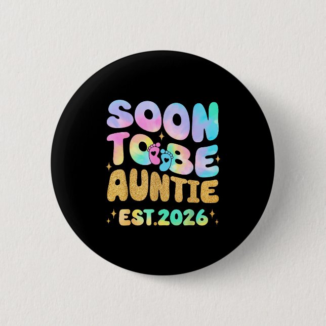 Tie Dye Auntie Promoted To Auntie 2026 Soon To Be  6 Cm Round Badge (Front)