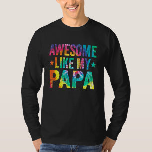 Tie Dye Awesome Like My Papa Father's Day Men T-Shirt