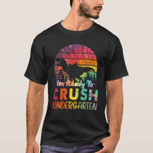 Tie Dye Back To School Kids I'm Ready To Crush Kin T-Shirt