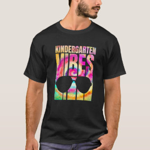 Tie Dye Back To School Kindergarten Vibes First Da T-Shirt