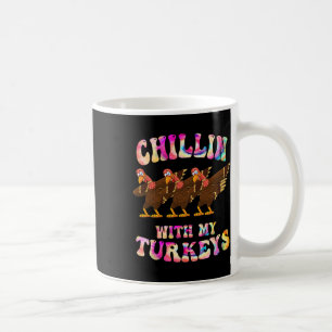 Tie Dye Chillin With My Turkey Funny Thanksgiving Coffee Mug