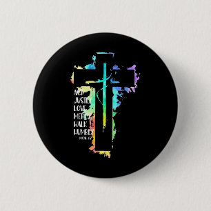 Tie Dye Cross Micah 68 Act Justly Bible Scripture  6 Cm Round Badge