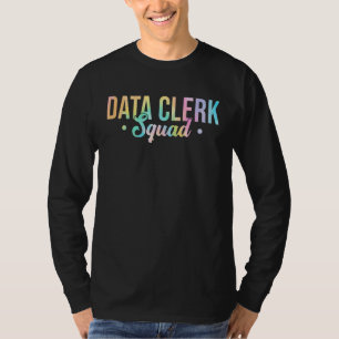 Tie Dye Data Clerk Squad   Admin Squad Office Staf T-Shirt