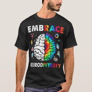 Tie Dye Embrace Neurodiversity Brain Embrace ADHD T-Shirt