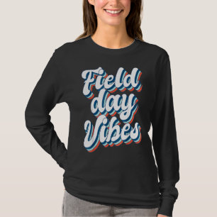 Tie Dye Field Day Vibes Last Day Of School Field D T-Shirt