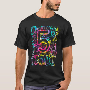 Tie Dye Fifth 5th Grade Teacher Student Back To Sc T-Shirt