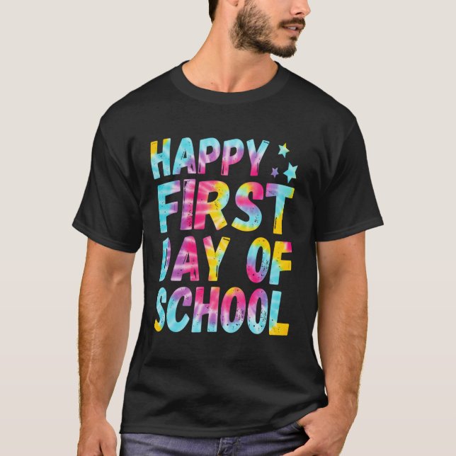 Tie Dye First Day Of School Back To School Teacher T-Shirt (Front)