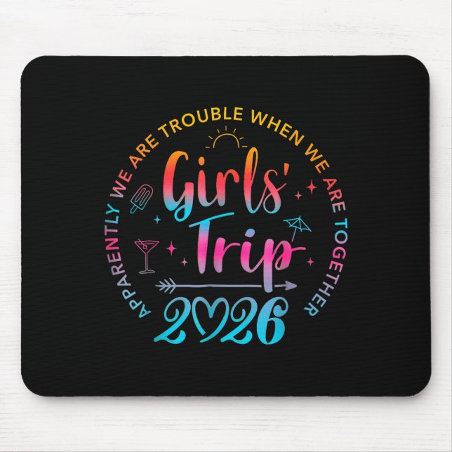Tie Dye Girls Trip 2026 Trouble When We Are Togeth Mouse Mat (Front)
