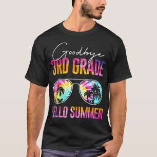 Tie Dye Goodbye 3rd Grade Hello Summer Last Day Of T-Shirt