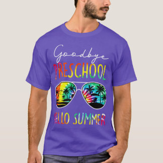 Tie Dye Goodbye Preschool Hello Summer Last Day Of T-Shirt