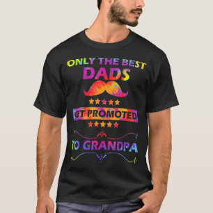 Tie Dye Great Dads Get Promoted To Grandpa Fist Bu T-Shirt