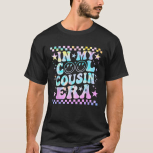 Tie Dye Groovy In My Cool Cousin Era Funny Family T-Shirt