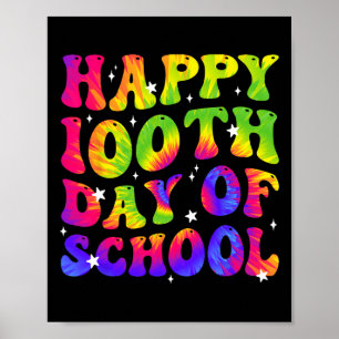 Tie Dye Happy 100th Day Of School Students Kids Te Poster