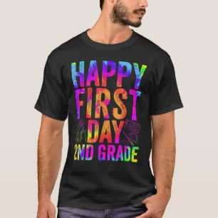 Tie Dye Happy First Day 2nd Grade Welcome Back To T-Shirt