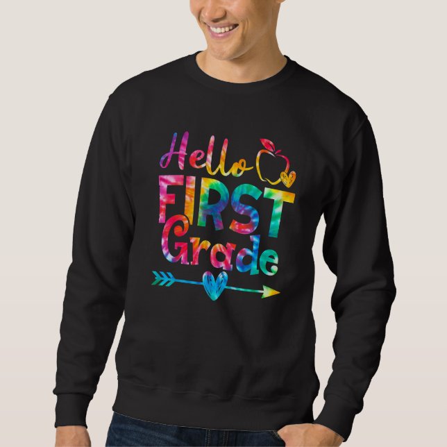 Tie Dye Hello 1st Grade Back To School Student Kid Sweatshirt (Front)