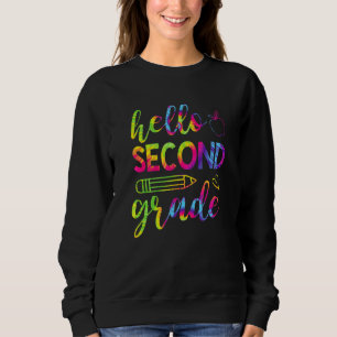 Tie Dye Hello Second Grade Teacher 2nd Back To Sch Sweatshirt