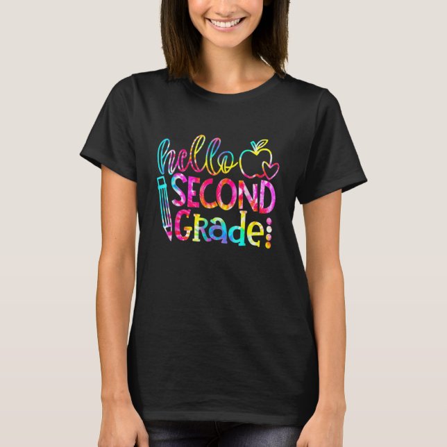 Tie Dye Hello Second Grade Team 2nd Grade Back To  T-Shirt (Front)