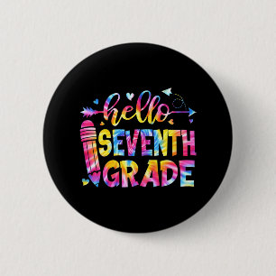 Tie Dye Hello Seventh Grade Teacher Student Back T 6 Cm Round Badge