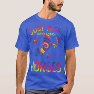 Tie Dye Horse Girl Just a Girl who Loves Horses Lo T-Shirt