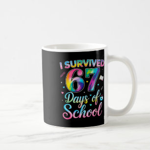 Tie Dye I Survived 67 Days Of School Funny Six Sev Coffee Mug
