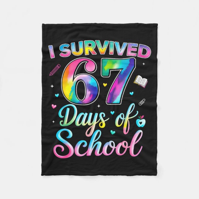 Tie Dye I Survived 67 Days Of School Funny Six Sev Fleece Blanket (Front)