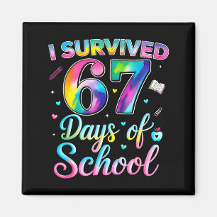 Tie Dye I Survived 67 Days Of School Funny Six Sev Magnet