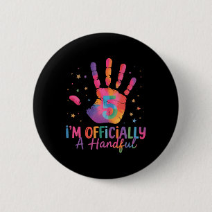 Tie Dye I'm Officially A Handful Five 5th Birthday 6 Cm Round Badge