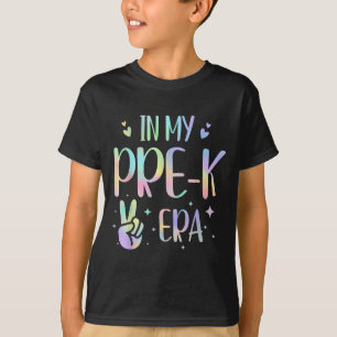 Tie Dye In My Pre-k Era T-Shirt
