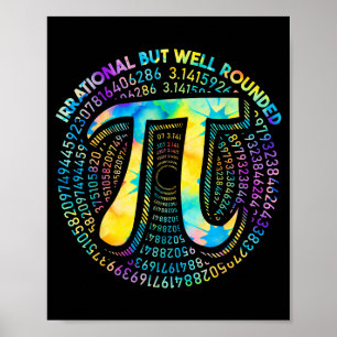 Tie Dye Irrational But Well Round 3.14 Pi Number S Poster
