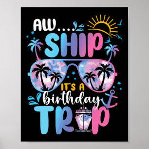 Tie Dye It's A Birthday Trip Sungles Matching Crui Poster