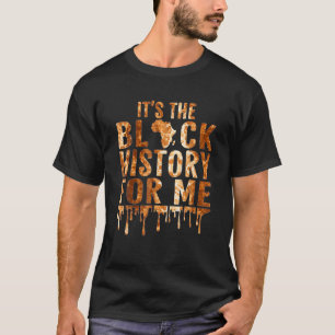 Tie Dye It's The Black History For Me Melanated S T-Shirt