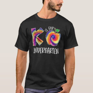 Tie Dye K Is For Kindergarten Student Teacher Back T-Shirt
