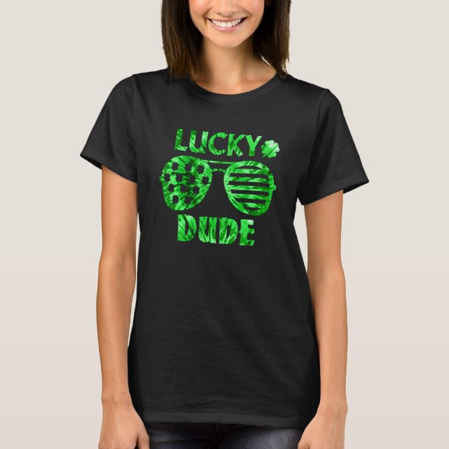 Tie Dye Lucky Dude St Patrick's Day Sunglasses Wit T-Shirt (Front)