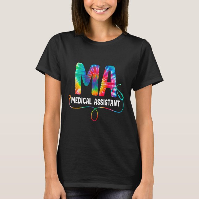 Tie Dye Ma Medical Istant Nurse Stethoscope Ma  T-Shirt (Front)