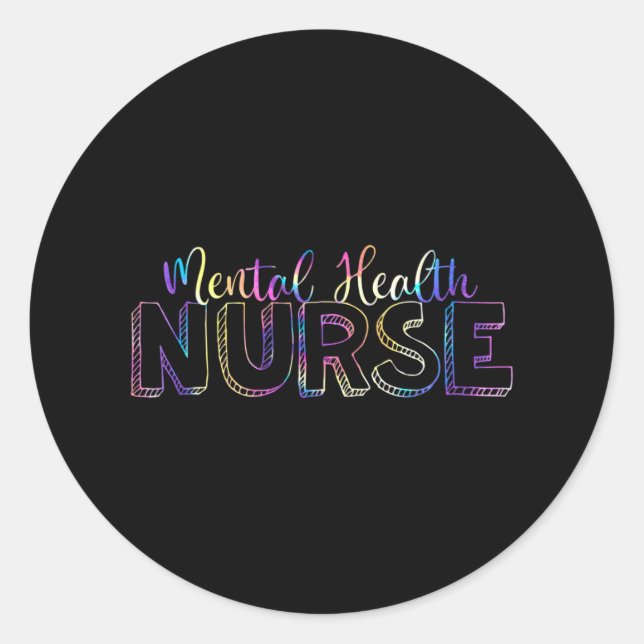 Tie Dye Mental Health Nurse Psych Psychiatric Nurs Classic Round Sticker (Front)