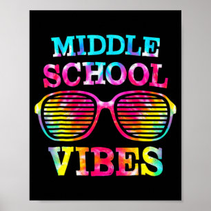 Tie Dye Middle School Vibes Teacher Student Back T Poster