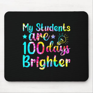 Tie Dye My Students Are 100 Days Brighter Teacher  Mouse Mat