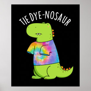 Tie-dye-nosaur Funny Dinosaur Pun Dark BG Poster