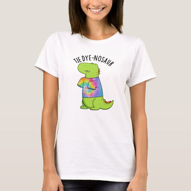 Tie-dye-nosaur Funny Dinosaur Pun  T-Shirt (Front)