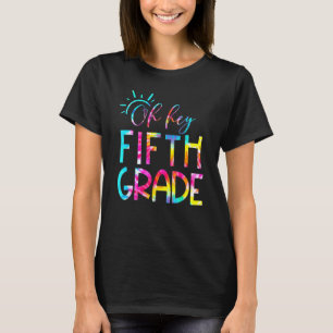 Tie Dye Oh Hey 5th Fifth Grade Squad Teacher Back T-Shirt