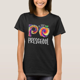 Tie Dye P Is For Preschool Student Teacher Back To T-Shirt