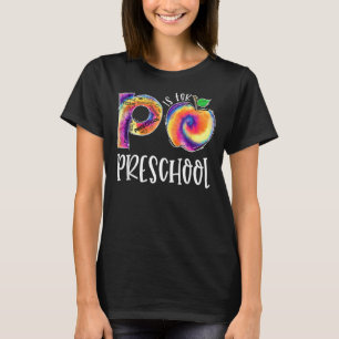 Tie Dye P Is For Preschool Student Teacher Back To T-Shirt