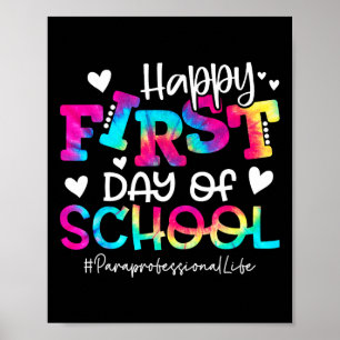 Tie Dye Paraprofessional Happy First Day Of School Poster