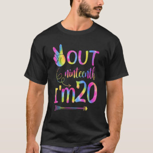 Tie Dye Peace Out Ninteenth I'm 20 Years Old 20th T-Shirt