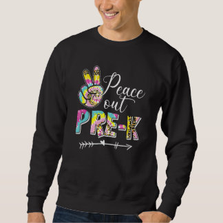 Tie Dye Peace Out Pre K Last Day Of School Summer Sweatshirt