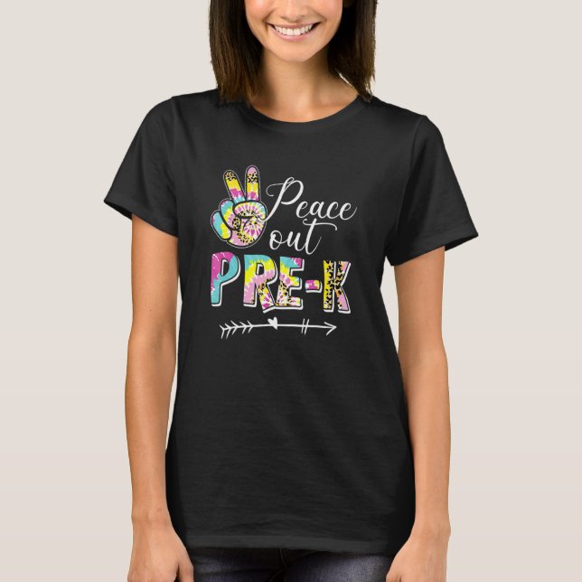 Tie Dye Peace Out Pre K Last Day Of School Summer  T-Shirt (Front)